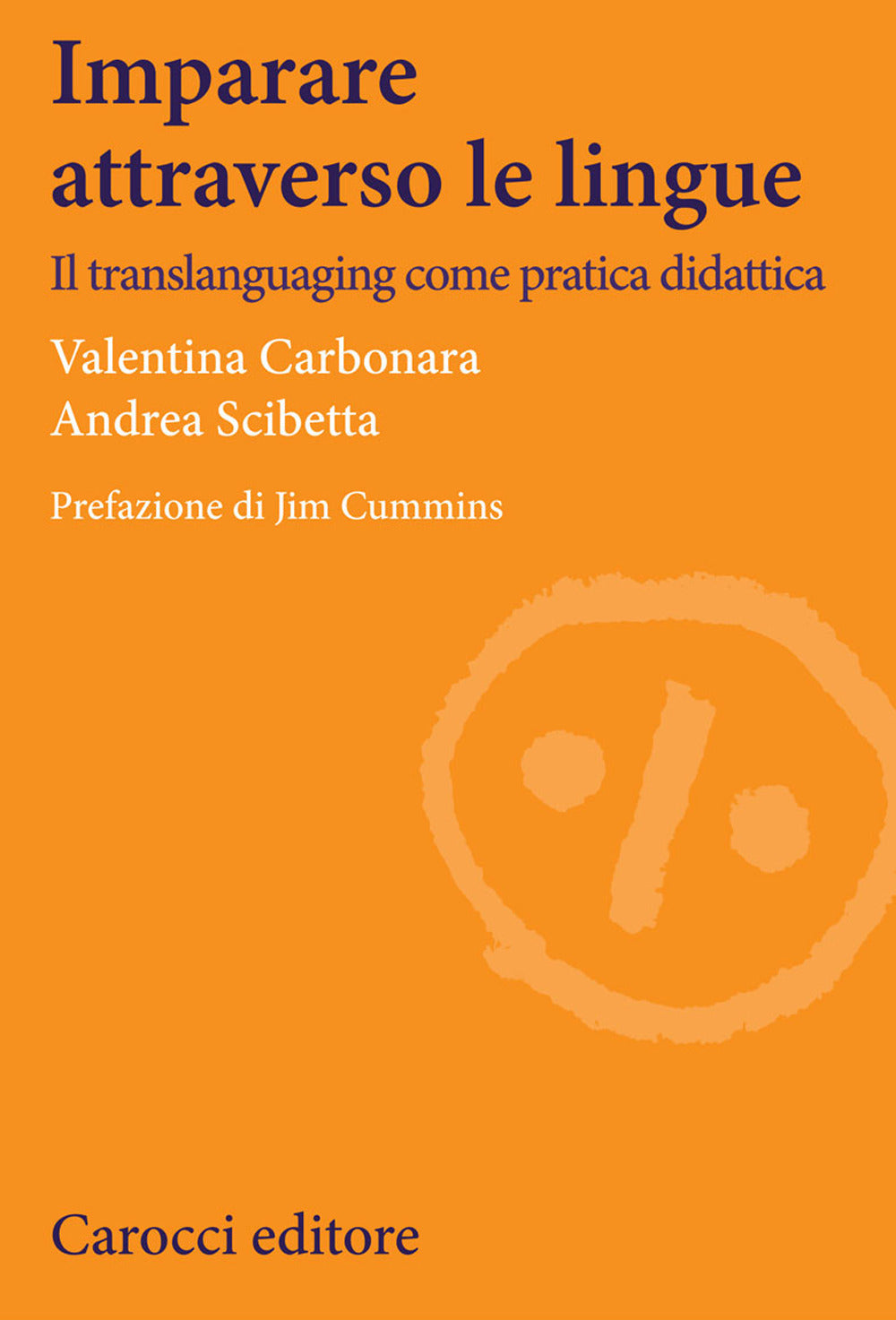 IMPARARE ATTRAVERSO LE LINGUE. Il translanguaging come pratica didattica
