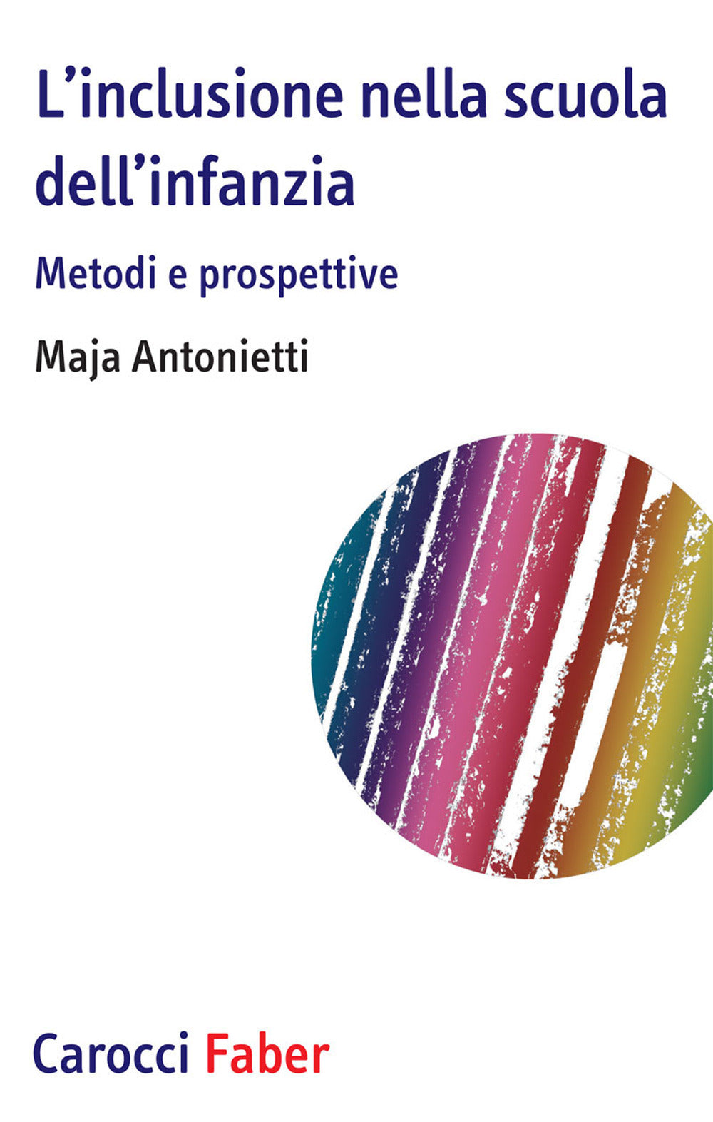 L’INCLUSIONE NELLA SCUOLA DELL’INFANZIA