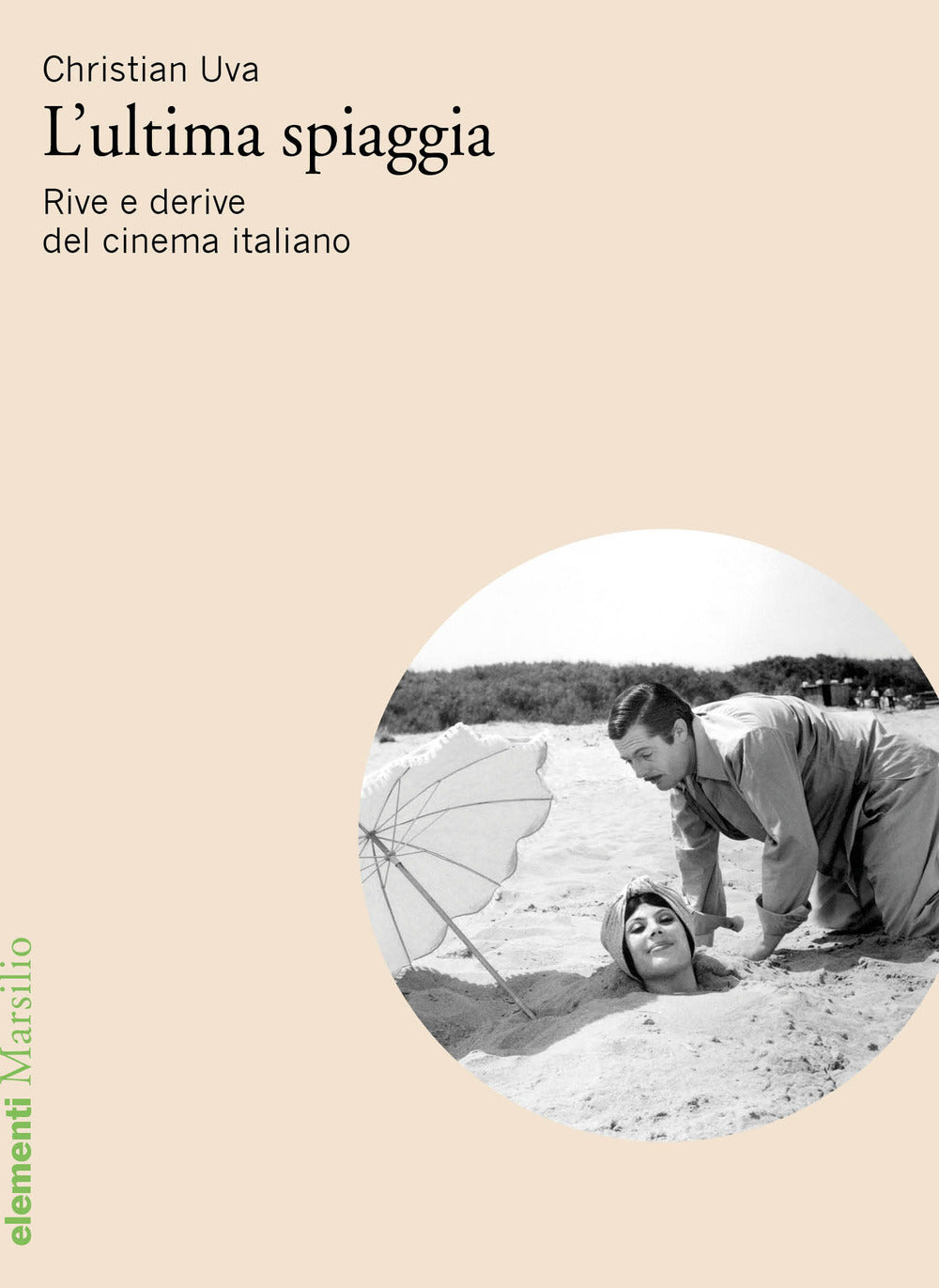 L’ULTIMA SPIAGGIA. Rive e derive del cinema italiano
