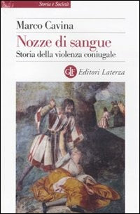 NOZZE DI SANGUE. Storia della violenza coniugale
