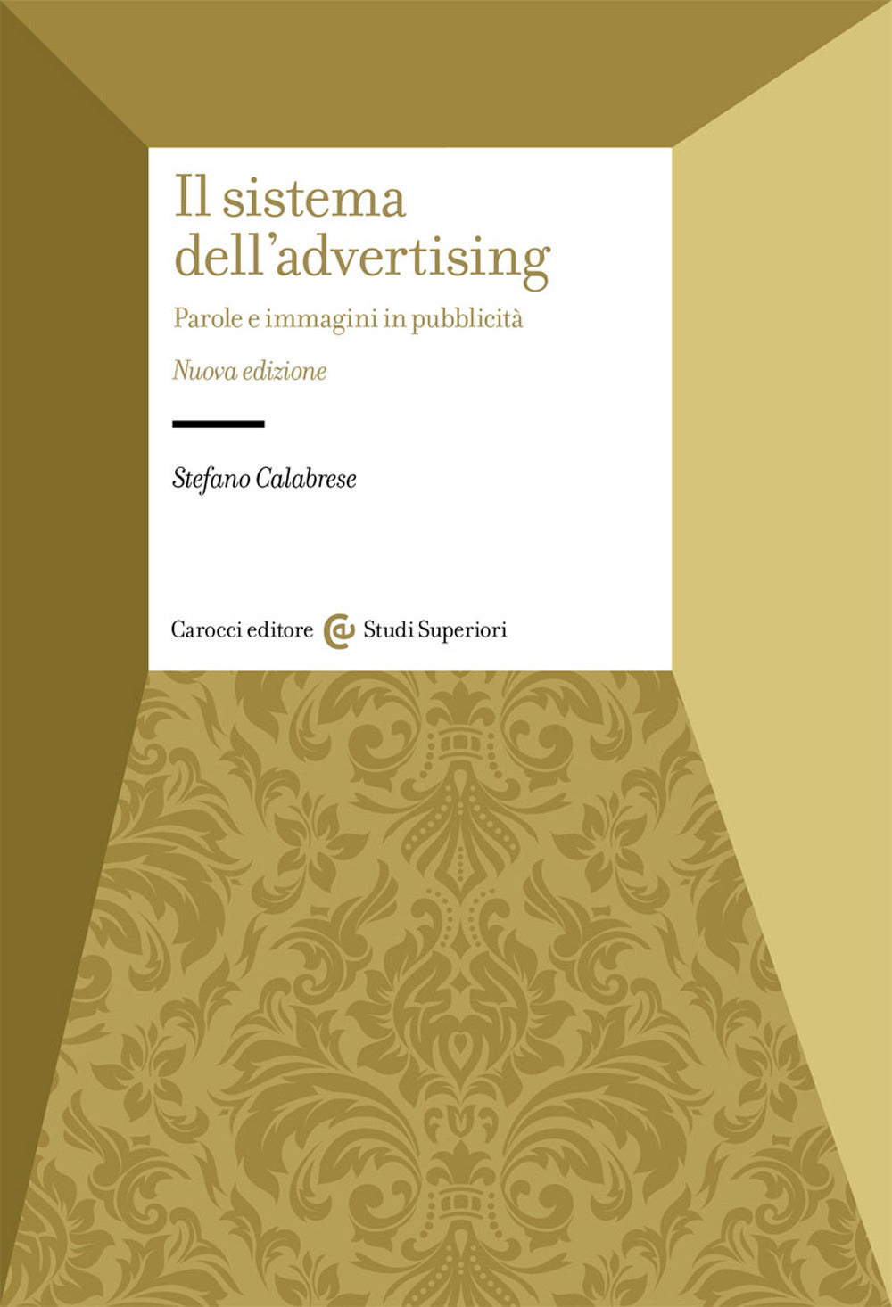 IL SISTEMA DELL’ADVERTISING. Parole e immagini in pubblicità