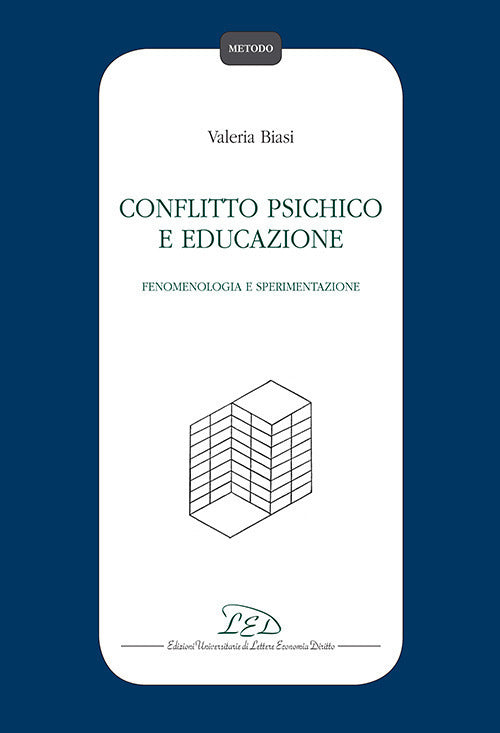 CONFLITTO PSICHICO E EDUCAZIONE. FENOMENOLOGIA E SPERIMENTAZIONE