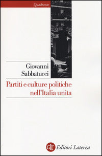PARTITI E CULTURE POLITICHE NELL’ITALIA UNITA