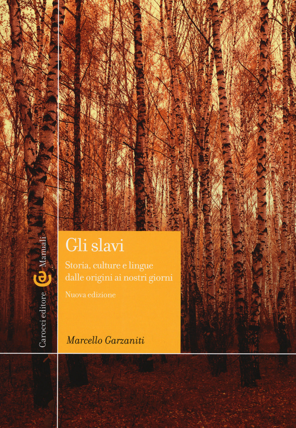 GLI SLAVI. Storia, cultura e lingue dalle origini ai giorni nostri