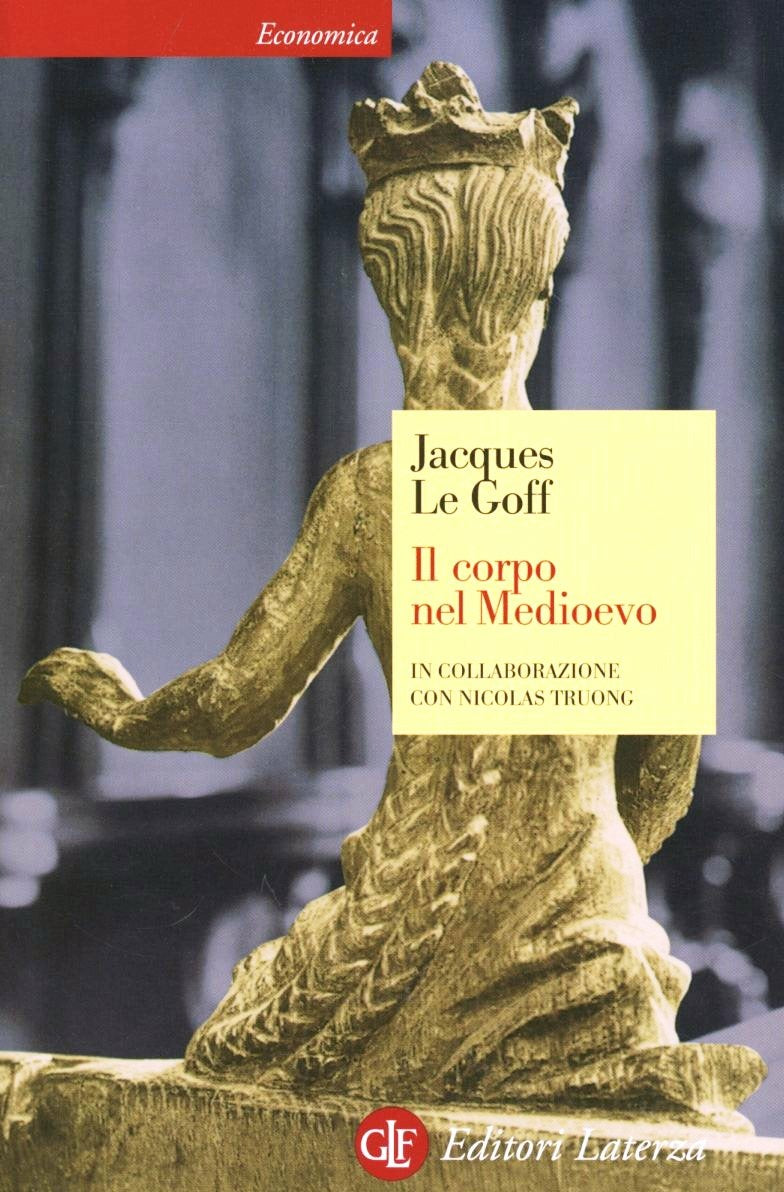 IL CORPO NEL MEDIOEVO. In collaborazione con Nicolas Truong