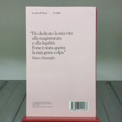 IL TESTIMONE. MEMORIE DI UN MAGISTRATO IN PRIMA LINEA