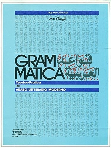 GRAMMATICA TEORICO PRATICA DI ARABO LETTERARIO MODERNO