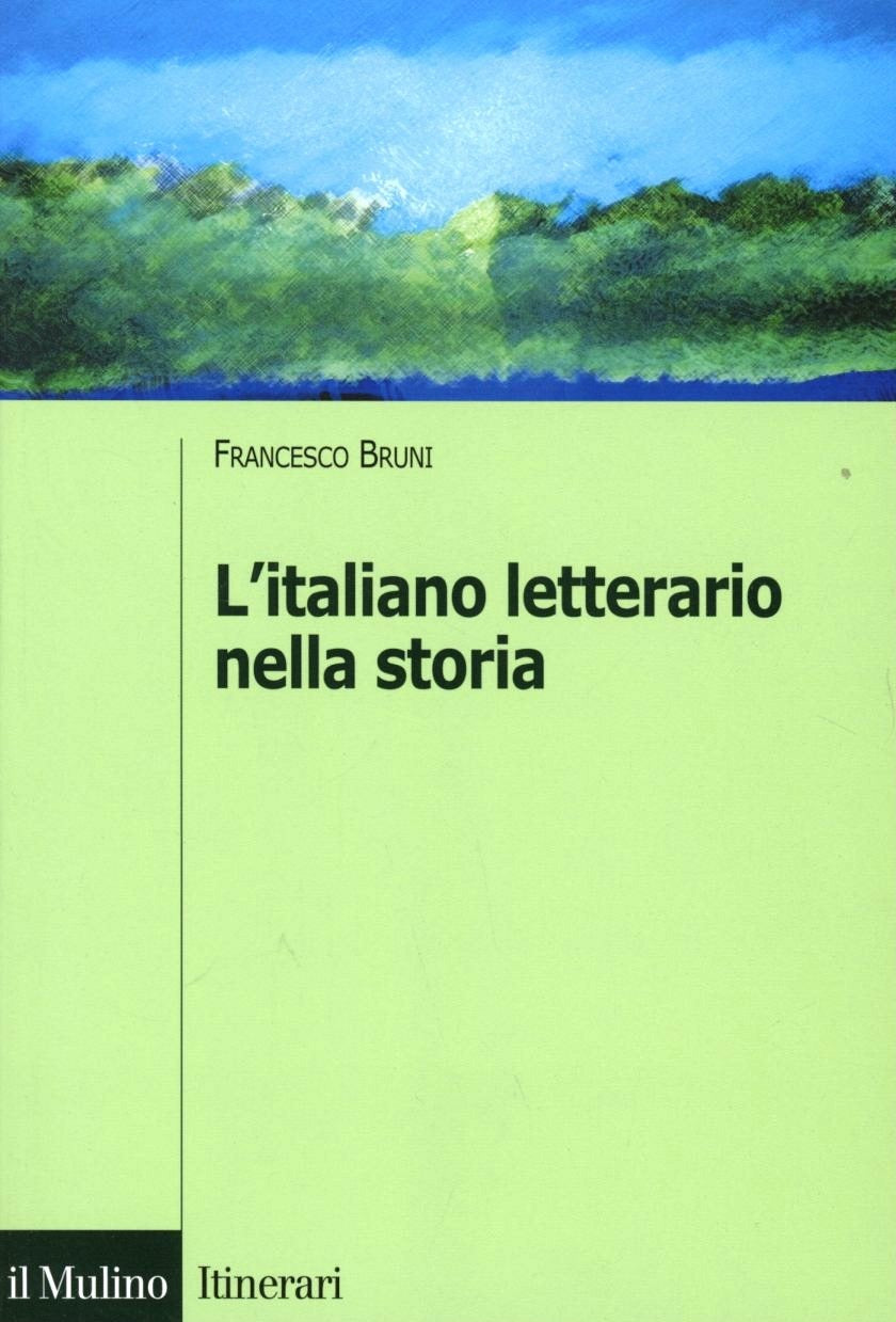 L’ITALIANO LETTERARIO NELLA STORIA
