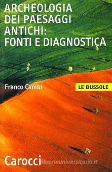 ARCHEOLOGIA DEI PAESAGGI ANTICHI: FONTI E DIAGNOSTICA