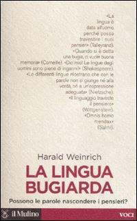 LINGUA BUGIARDA. POSSONO LE PAROLE NASCONDERE I PENSIERI? (LA)