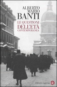 LE QUESTIONI DELL’ETÀ CONTEMPORANEA