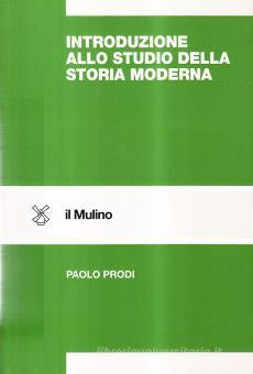 INTRODUZIONE ALLO STUDIO DELLA STORIA MODERNA