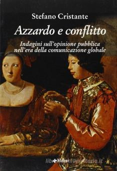 AZZARDO E CONFLITTO. INDAGINI SULL’OPINIONE PUBBLICA NELL’ERA DELLA COMUNICAZIONE GLOBALE