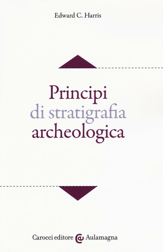 PRINCIPI DI STRATIGRAFIA ARCHEOLOGICA