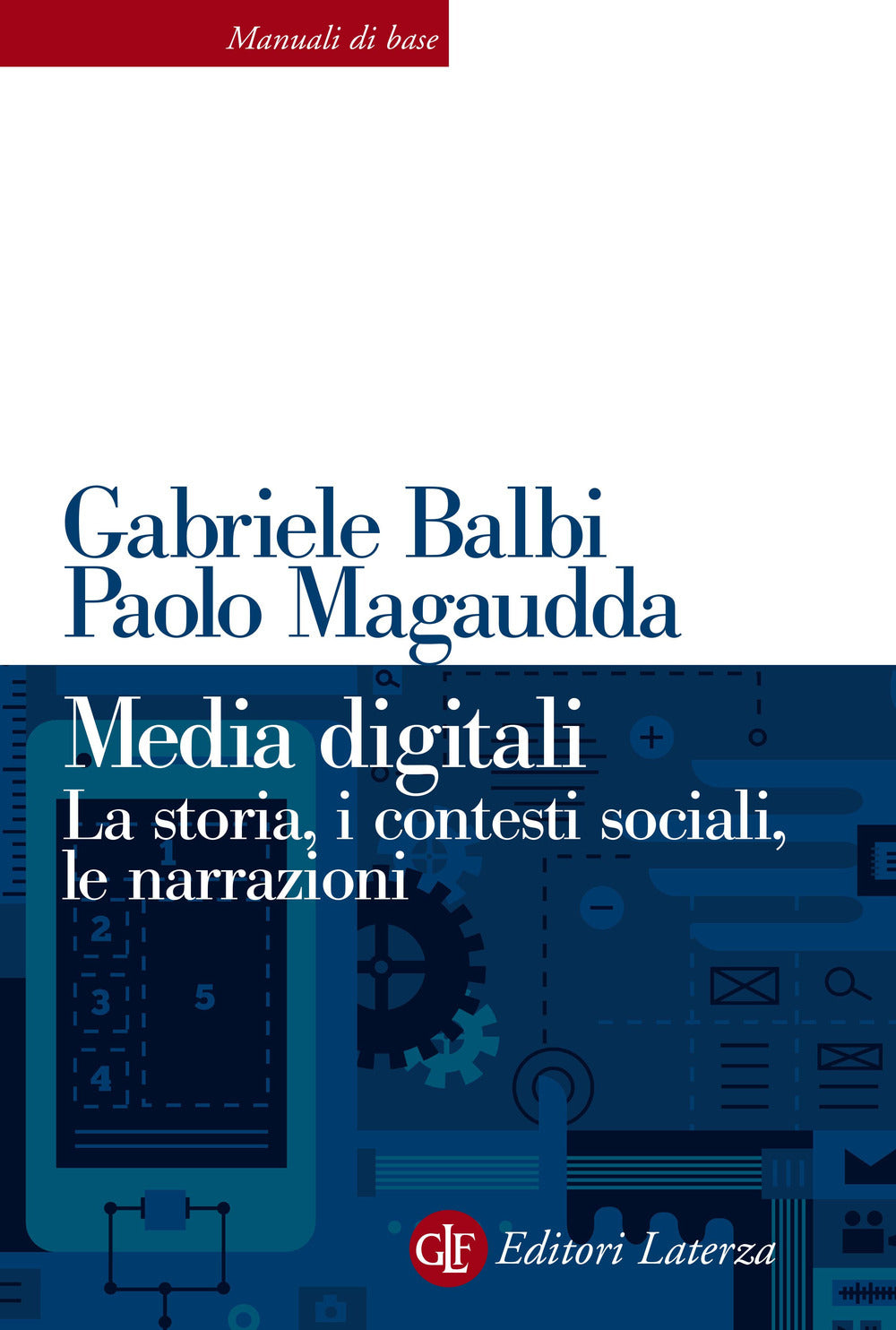 MEDIA DIGITALI. La storia, i contesti sociali, le narrazioni