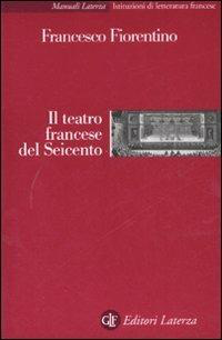 IL TEATRO FRANCESE DEL SEICENTO