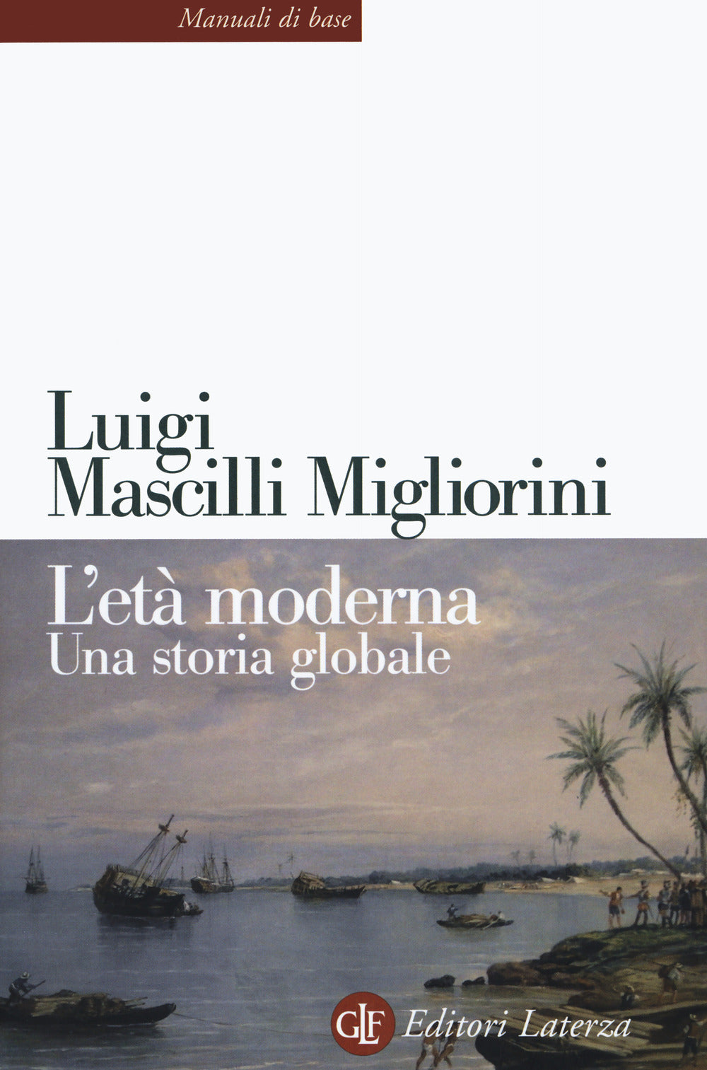 L’ETÀ MODERNA. Una storia globale