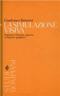 LA SIMULAZIONE VISIVA. INGANNO, FINZIONE, POESIA