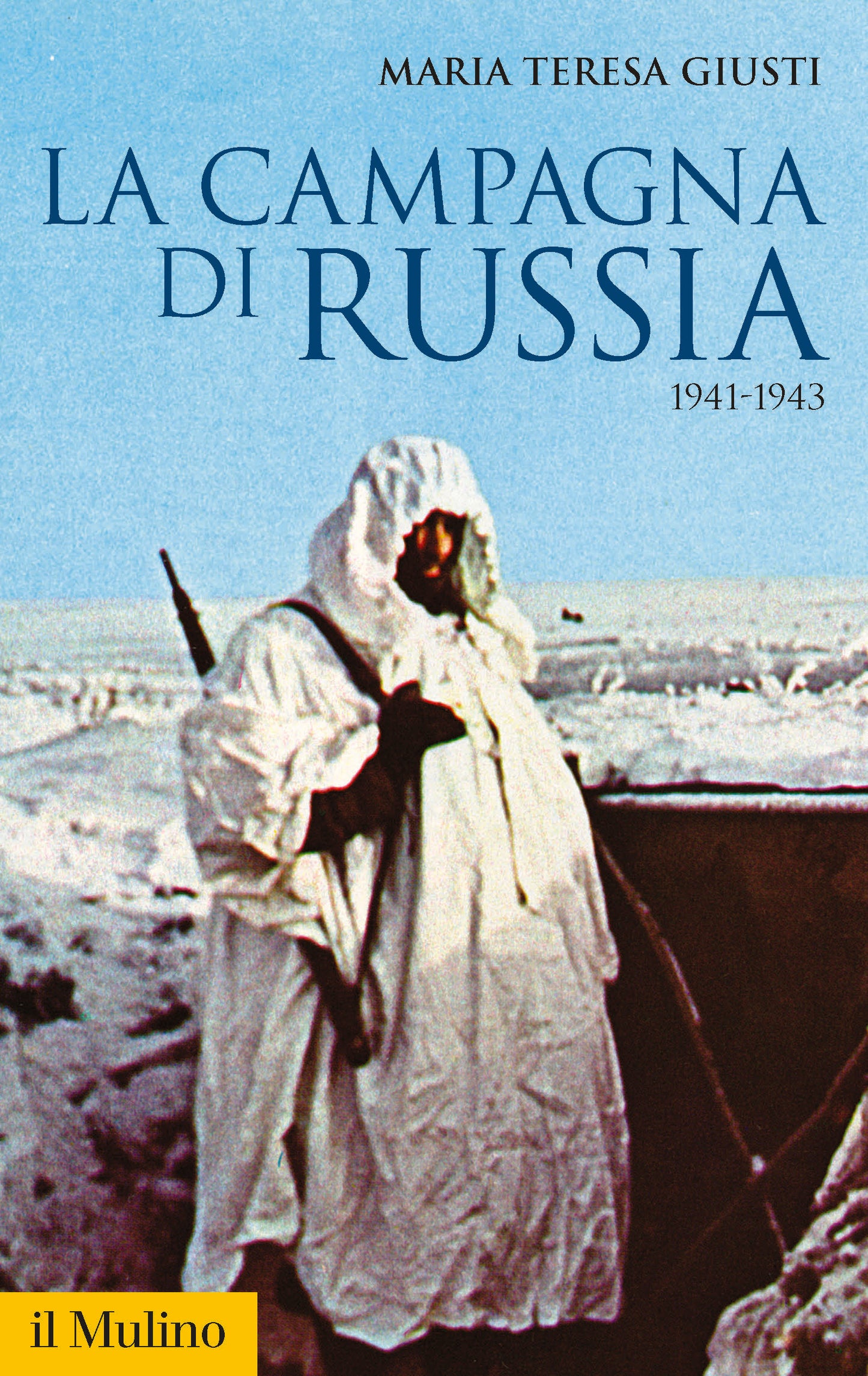 LA CAMPAGNA DI RUSSIA. 1941-1943