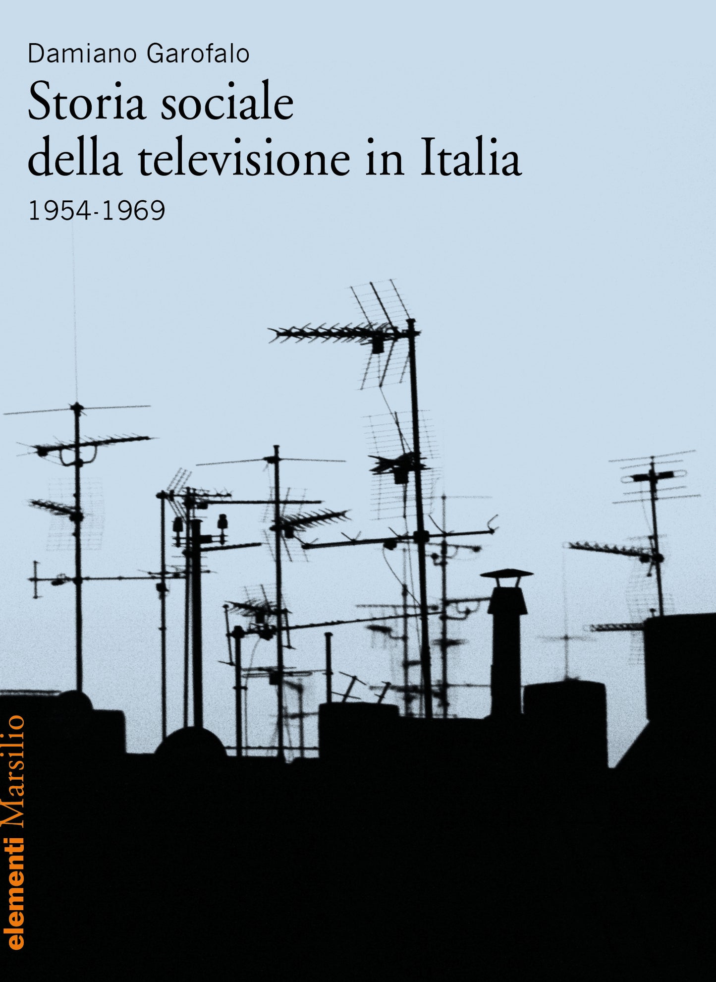 STORIA SOCIALE DELLA TELEVISIONE IN ITALIA. 1954-1969