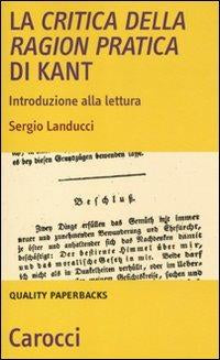 LA CRITICA DELLA RAGION PRATICA DI KANT. INTRODUZIONE ALLA LETTURA