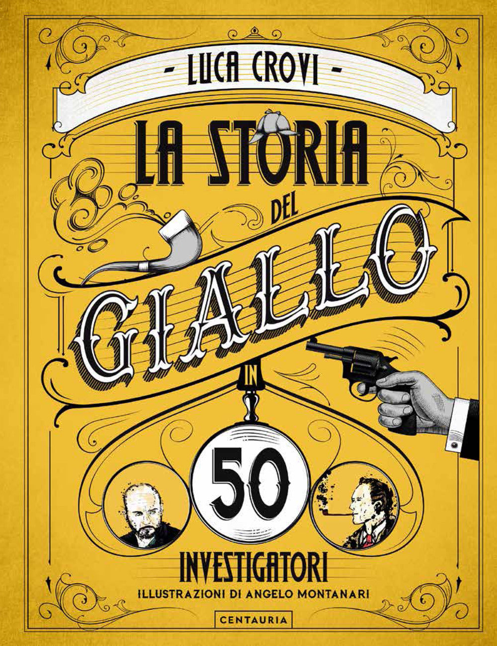 LA STORIA DEL GIALLO IN 50 INVESTIGATORI