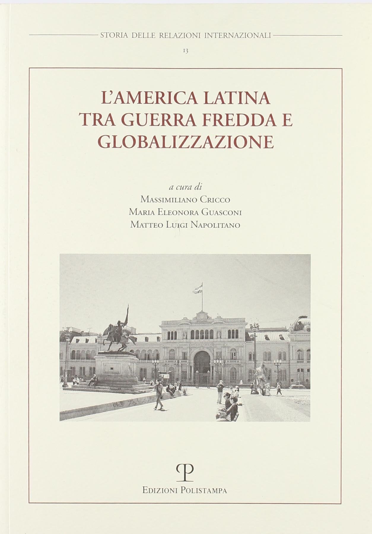 L'AMERICA LATINA TRA GUERRA FREDDA E GLOBALIZZAZIONE