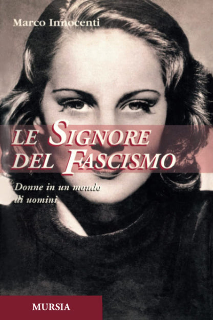 LE SIGNORE DEL FASCISMO
