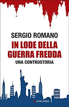 IN LODE DELLA GUERRA FREDDA. UNA CONTROSTORIA
