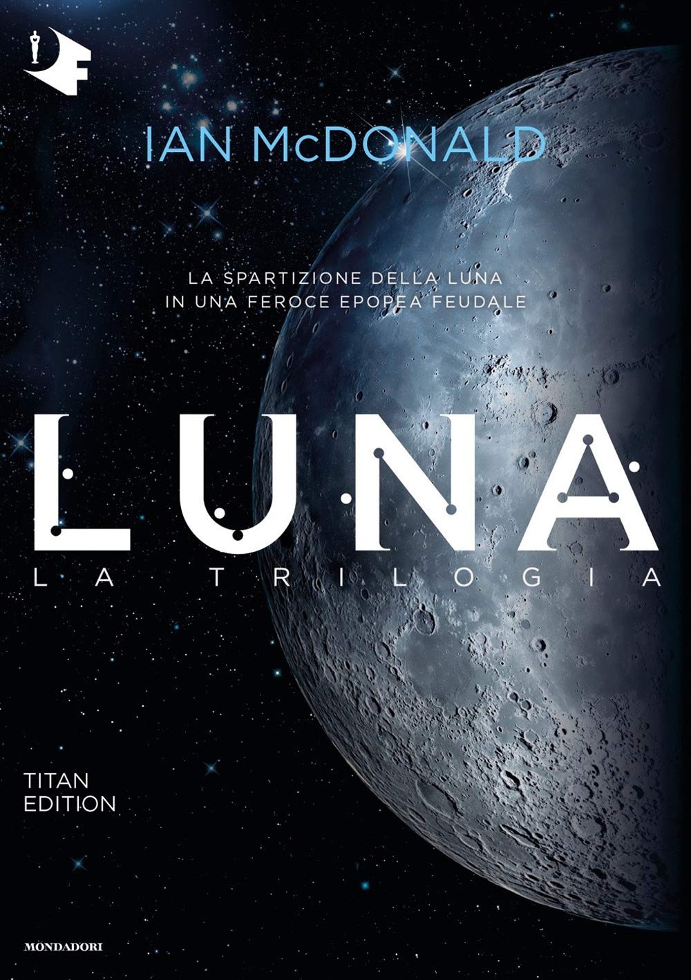 LUNA. LA TRILOGIA: LUNA NUOVA-LUNA PIENA-LUNA CRESCENTE. TITAN EDITION
