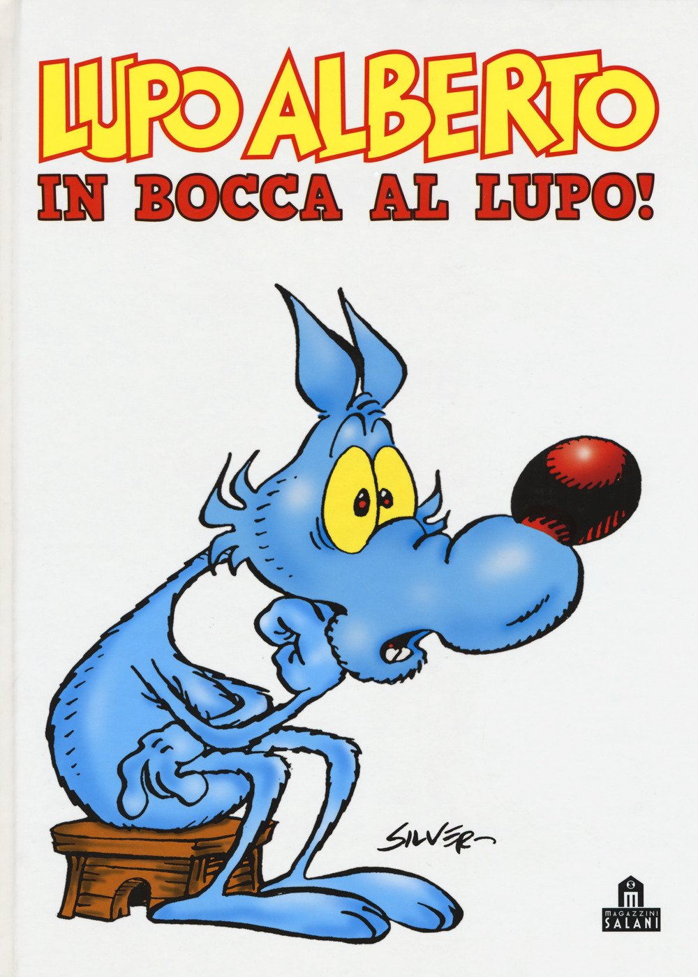 LUPO ALBERTO. IN BOCCA AL LUPO!