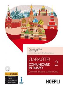 DAVAJTE! COMUNICARE IN RUSSO. CORSO DI LINGUA E CULTURA RUSSA. CON CD AUDIO FORMATO MP3. VOL. 2