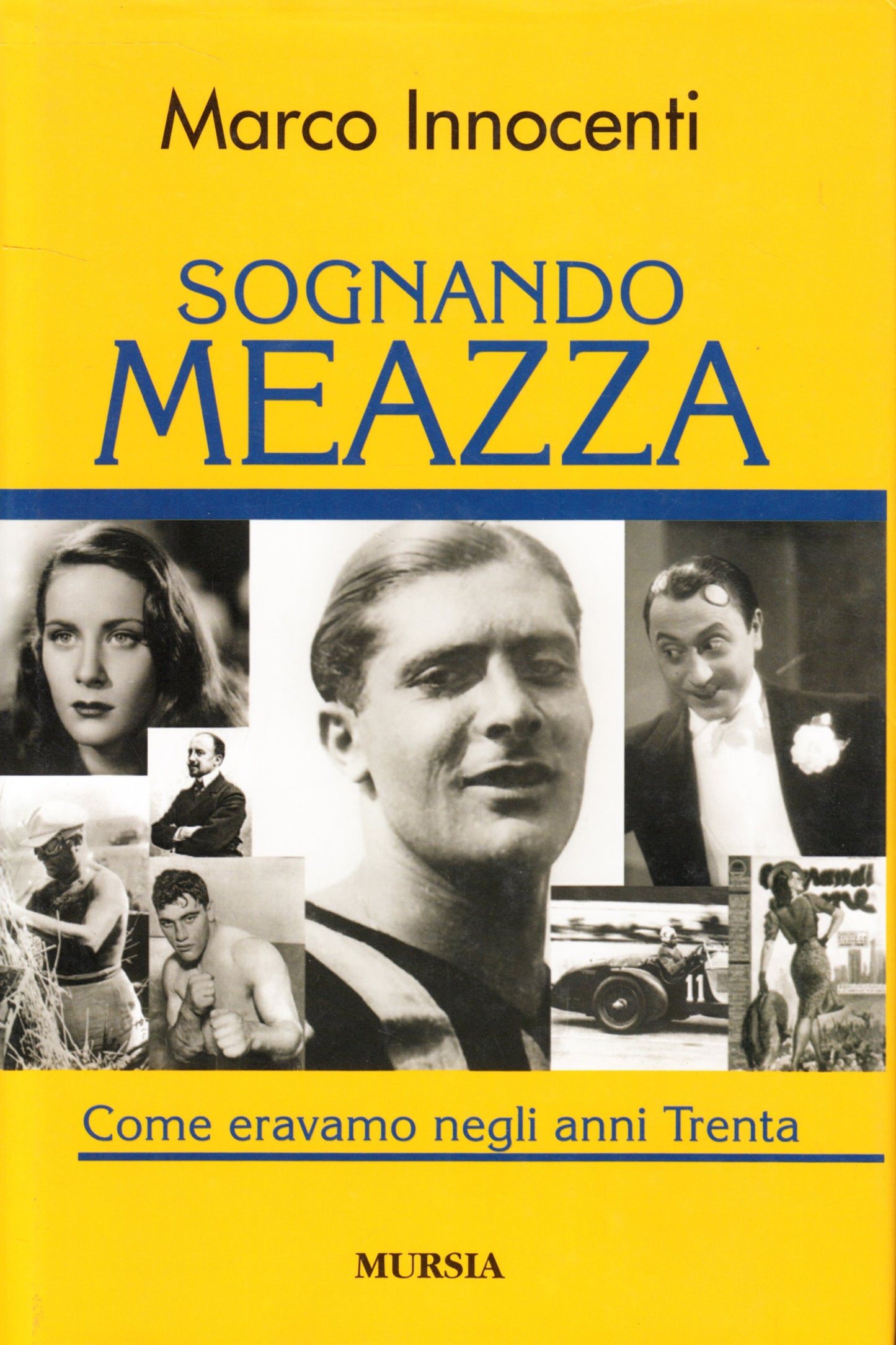 SOGNANDO MEAZZA. COME ERAVAMO NEGLI ANNI TRENTA