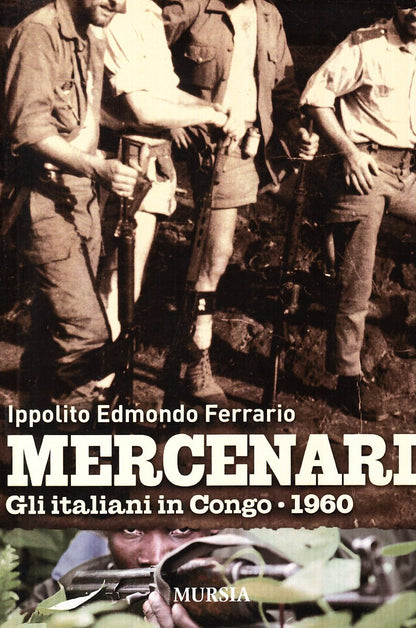 MERCENARI. GLI ITALIANI IN CONGO 1960