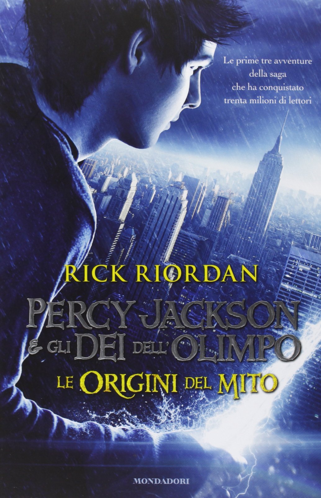 PERCY JACKSON E GLI DEI DELL'OLIMPO. LE ORIGINI DEL MITO: IL LADRO DI FULMINI-IL MARE DEI MOSTRI-LA MALEDIZIONE DEL TITANO