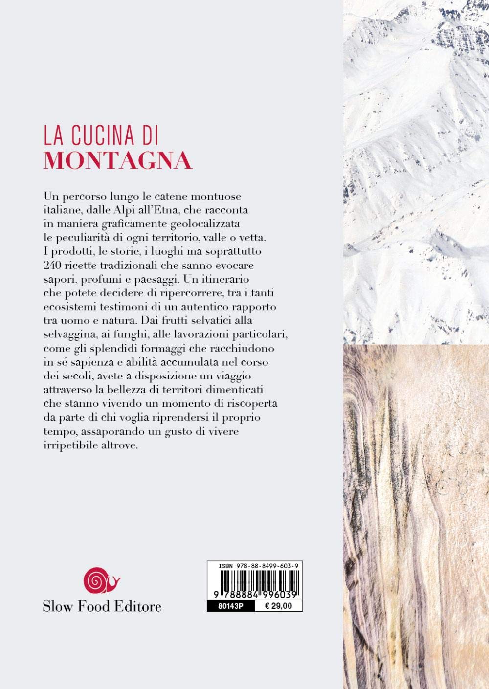 CUCINA DI MONTAGNA. VIAGGIO DAL FRIULI VENEZIA GIULIA ALLA SARDEGNA ATTRAVERSO PAESAGGI UNICI E CIBI DA SCOPRIRE.