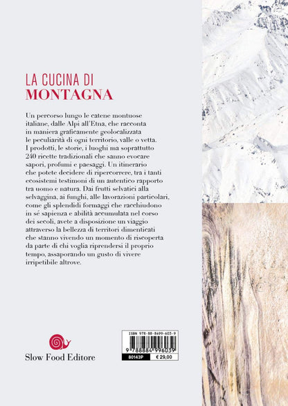 CUCINA DI MONTAGNA. VIAGGIO DAL FRIULI VENEZIA GIULIA ALLA SARDEGNA ATTRAVERSO PAESAGGI UNICI E CIBI DA SCOPRIRE.