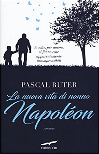 LA NUOVA VITA DI NONNO NAPOLÉON