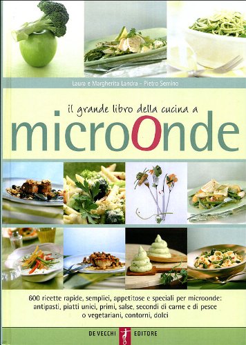 GRANDE LIBRO DELLA CUCINA A MICROONDE