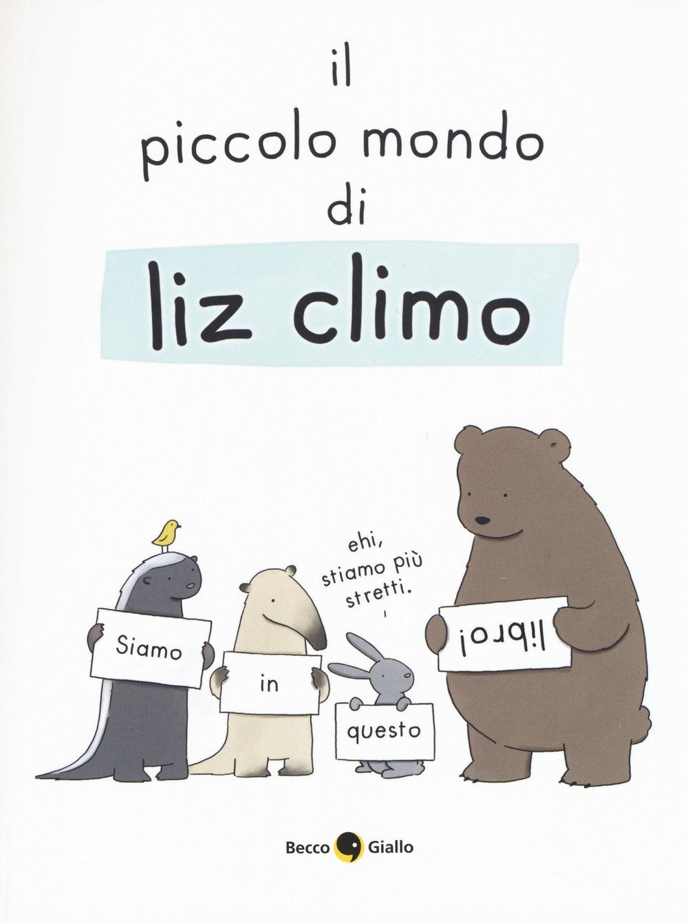 IL PICCOLO MONDO DI LIZ. EDIZ. A COLORI