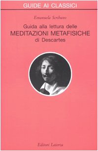 GUIDA ALLA LETTURA DELLE «MEDITAZIONI METAFISICHE» [DESCARTES]