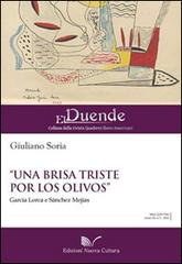 «UNA BRISA TRISTE POR LOS OLIVOS» GARCÍA LORCA E SÀNCHEZ MEJÍAS