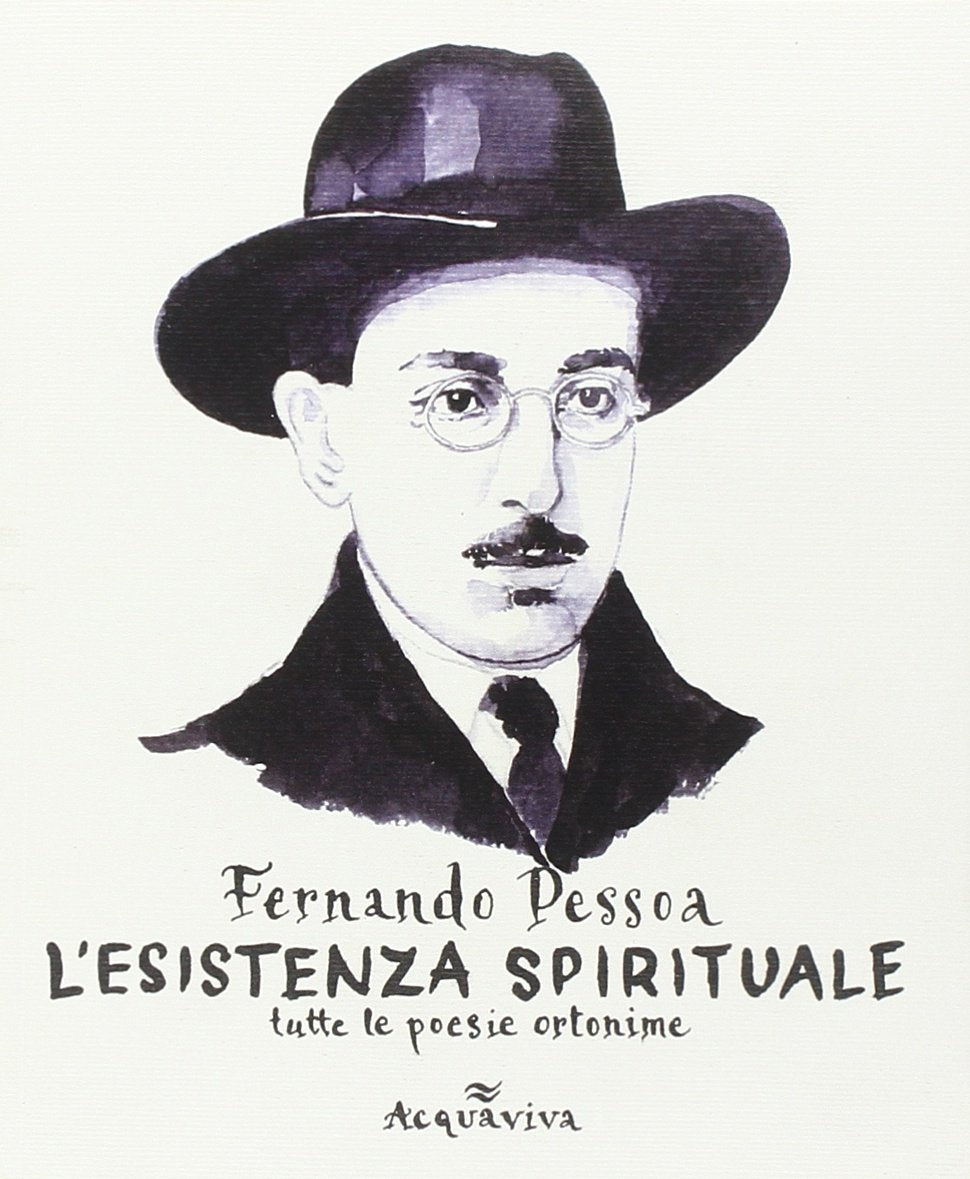 L'ESISTENZA SPIRITUALE. TUTTE LE POESIE ORTONIME