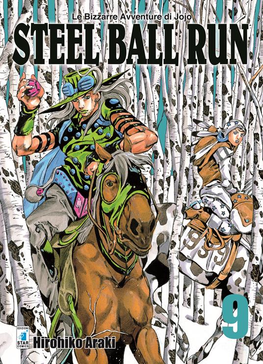 STEEL BALL RUN. LE BIZZARRE AVVENTURE DI JOJO. VOL.9