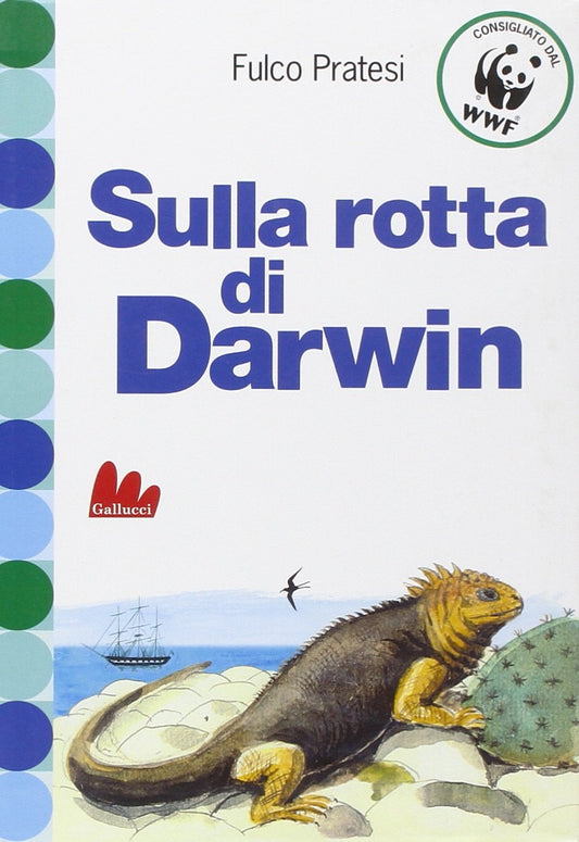 SULLA ROTTA DI DARWIN. NUOVA EDIZ.