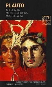 AULULARIA-MILES GLORIOSUS-MOSTELLARIA. TESTO LATINO A FRONTE