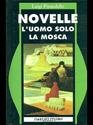 NOVELLE: L'UOMO SOLO - LA MOSCA