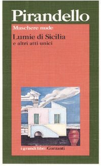 MASCHERE NUDE: LUMIE DI SICILIA E ALTRI ATTI UNICI
