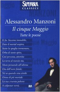IL CINQUE MAGGIO. TUTTE LE POESIE