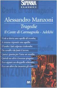 TRAGEDIE. IL CONTE DI CARMAGNOLA-ADELCHI